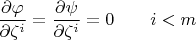 $$\frac{\partial \varphi}{\partial \zeta^i} = \frac{\partial \psi}{\partial \zeta^i} = 0 \qquad i < m$$