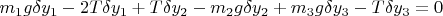 $m_1g\delta y_1-2T\delta y_1+T\delta y_2-m_2g\delta y_2+m_3g\delta y_3-T\delta y_3=0$