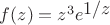 $f(z)=z^3e^\displaystyle{1/z}$