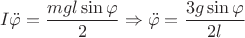 $$I\ddot{\varphi}=\dfrac{mgl \sin{\varphi}}{2} \Rightarrow \ddot{\varphi} = \dfrac{3g \sin{\varphi}}{2l} $$ $$I\ddot{\varphi}=\dfrac{mgl \sin{\varphi}}{2} \Rightarrow \ddot{\varphi} = \dfrac{3g \sin{\varphi}}{2l} $$