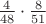 $\frac{4}{48}\cdot \frac{8}{51}$
