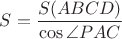 $S=\dfrac{S(ABCD)}{\cos\angle PAC}$