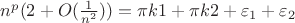 $n^p (2 +  O(\frac{1}{n^2}))= \pi k1 + \pi k2 + \varepsilon_1 + \varepsilon_2$