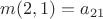 $m(2, 1) = a_{21}$