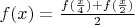 $f(x)=\frac{f(\frac{x}{4})+f(\frac{x}{2})}{2}$