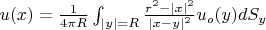 $u(x)=\frac 1 {4 \pi R} \int_{|y|=R}{}  \frac {r^2-|x|^2} {|x-y|^2}  u_o(y)dS_y