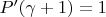 $P&rsquo;(\gamma+1) = 1$