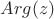 $Arg (z)$
