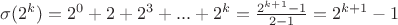 $\sigma(2^{k})=2^0+2+2^3+...+2^{k}=\frac{2^{{k}+1}-1}{2-1}=2^{{k}+1}-1$