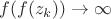 $f(f(z_k))\to\infty$