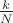 $\frac{k}{N}$