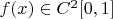 $f(x) \in C^2[0,1]$