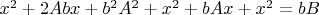 $x^2+2Abx+b^2A^2+x^2+bAx+x^2 =bB$