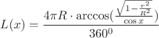 $ L(x)=\dfrac {4\pi R\cdot \arccos(\frac{\sqrt{1-\frac{r^2}{R^2}}}{\cos x})}{360^0}$