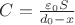 $C=\frac{\varepsilon_0 S}{d_0 - x}$