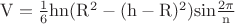 $\mathrm{V=\frac{1}{6}h n(R^2-(h-R)^2)sin\frac{2\pi}{n}}$