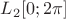 $L_2[0;2\pi]$