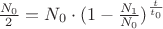 $\frac{N_0}{2} = N_0 \cdot (1-\frac{N_1}{N_0})^\frac{t}{t_0}$