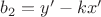 $b_2=y'-kx'$