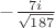 $ -\frac {7i} {\sqrt{187}} $