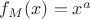 $f_M(x)=x^a$