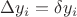 $\Delta y_i=\delta y_i$