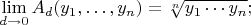 $$\lim_{d\to 0} A_d(y_1,\dots,y_n) = \sqrt[n]{y_1\cdots y_n};$$