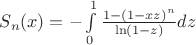 $S_n(x) = -\int \limits_0^1 \frac {1 - (1-xz)^n}{\ln (1-z)}dz$