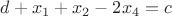 $d+x_1+x_2-2x_4=c$