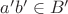 $a'b' \in B'$