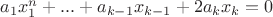 $a_1x_1^n+...+a_{k-1}x_{k-1}+2a_kx_k=0$