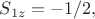 $S_{1z}=-1/2,$