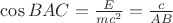 $\cos BAC =  \frac{E}{m c^2} = \frac{c}{AB}$