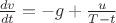 $\frac{dv}{dt}=-g+\frac {u}{T-t}$