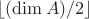 $\lfloor(\dim A)/2\rfloor$