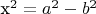 x^2=a^2-b^2