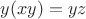 $y(xy)=yz$