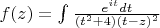 $f(z)=\int \frac {e^{it} dt} {(t^2+4)(t-z)^2} $