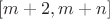 $[m+2,m+n]$