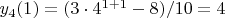 $y_4(1) = (3  \cdot 4^{1+1} - 8)/10 = 4$