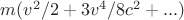 $m(v^2/2+3v^4/8c^2+...)$