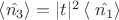 $\left \langle \hat{n_3} \right \rangle = |t|^2 \left \langle \right \hat{n_1} \rangle$