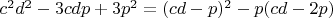 $c^2d^2-3cdp+3p^2=(cd-p)^2-p(cd-2p)$