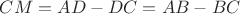 $CM=AD-DC=AB-BC$