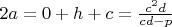 $2a=0+h+c=\frac{c^2d}{cd-p}$