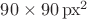 $90 \times 90 \,\mathrm{px}^2$