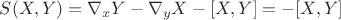 $S(X,Y)=\nabla _xY-\nabla _yX-[X,Y]=-[X,Y]$