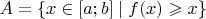 $A=\{x\in[a;b]\mid f(x)\geqslant x\}$