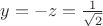 $y=-z=\frac1{\sqrt2}$