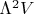 $\Lambda^2V$